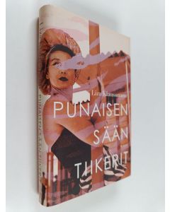 Kirjailijan Liza Klaussmann käytetty kirja Punaisen sään tiikerit (ERINOMAINEN)