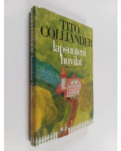 Kirjailijan Tito Colliander käytetty kirja Lapsuuteni huvilat