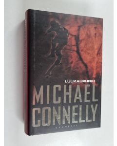 Kirjailijan Michael Connelly käytetty kirja Luukaupunki