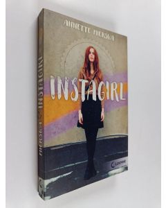 Kirjailijan Annette Mierswa käytetty kirja Instagirl