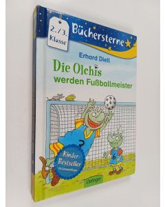 Kirjailijan Erhard Dietl käytetty kirja Die Olchis werden Fussballmeister
