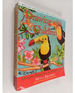 Kirjailijan Mona Brookes käytetty kirja Drawing with children : a creative method for adult beginners, too