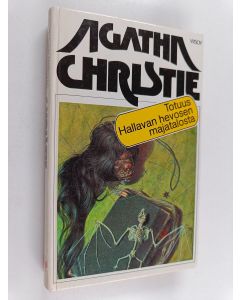 Kirjailijan Agatha Christie käytetty kirja Totuus Hallavan hevosen majatalosta