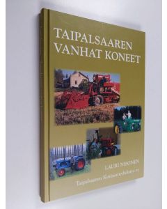 Kirjailijan Lauri Nisonen käytetty kirja Taipalsaaren vanhat koneet