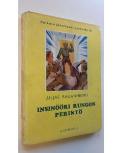 Kirjailijan Uljas Rauanheimo käytetty kirja Insinööri Rungon perintö : seikkailukertomus