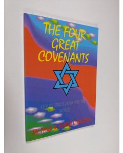 Kirjailijan Paul O'Higgins & Nuala O'Higgins käytetty kirja The Four Great Covenants : key to God's plan for the world (ERINOMAINEN)