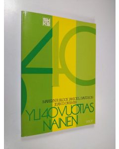 Kirjailijan Marilyn R. Block käytetty kirja Yli 40-vuotias nainen