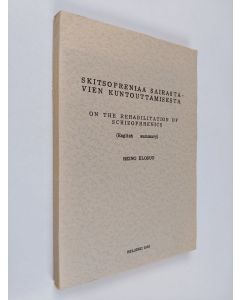 Kirjailijan Reino Elosuo käytetty kirja Skitsofreniaa sairastavien kuntouttamisesta - On the rehabilitation of schizophrenics
