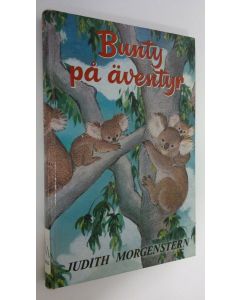 Kirjailijan Judith Morgenstern käytetty kirja Bunty på äventyr