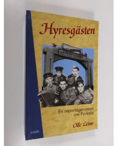 Kirjailijan Olle Leino käytetty kirja Hyresgästen : en reportageroman om Porkala : återkomsten - och den sovjetryska tiden