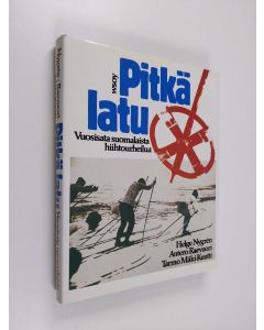 Kirjailijan Helge Nygren käytetty kirja Pitkä latu : vuosisata suomalaista hiihtourheilua