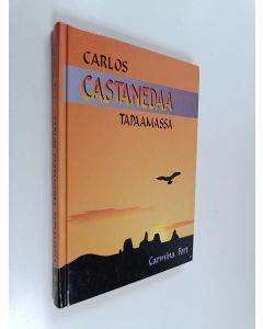 Kirjailijan Carmina Fort käytetty kirja Carlos Castanedaa tapaamassa