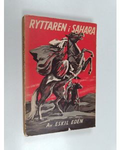 Kirjailijan Eskil Eden käytetty kirja Ryttaren i Sahara