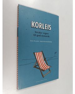 Kirjailijan Egil Ellenes & John Øyvind Hovde käytetty kirja Korleis : strake vegen til god nynorsk