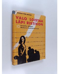Kirjailijan Corrie ten Boom käytetty kirja Valo loistaa läpi ristikon