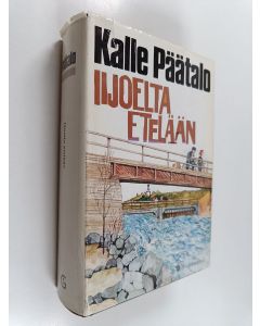 Kirjailijan Kalle Päätalo käytetty kirja Iijoelta etelään