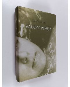 Kirjailijan Sari Vuoristo käytetty kirja Valon pohja