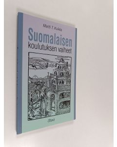 Kirjailijan Martti T. Kuikka käytetty kirja Suomalaisen koulutuksen vaiheet