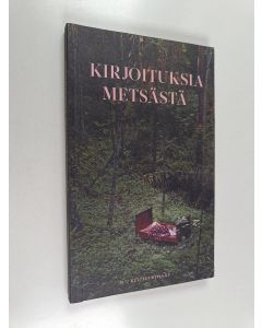 käytetty kirja Kirjoituksia metsästä