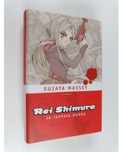 Kirjailijan Sujata Massey käytetty kirja Rei Shimura ja tappava manga