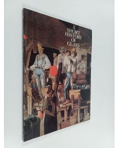 Kirjailijan Chloe Zerwick käytetty kirja A short history of glass