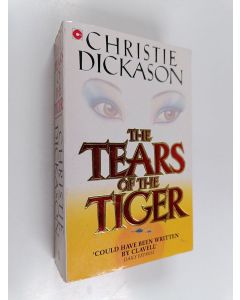 Kirjailijan Christie Dickason käytetty kirja The tears of the tiger