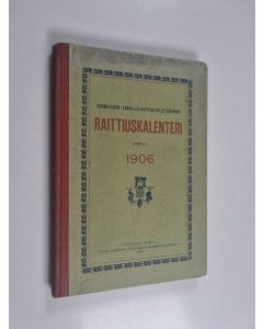 käytetty kirja Raittius-kalenteri 1906