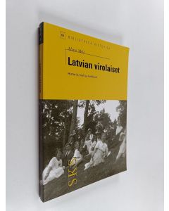 Kirjailijan Marjo Mela käytetty kirja Latvian virolaiset : historia, kieli ja kulttuuri