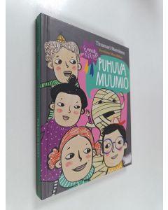 Kirjailijan Tittamari Marttinen käytetty kirja Puhuva muumio