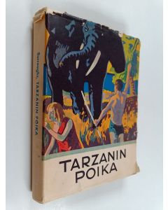 Kirjailijan Edgar Rice Burroughs käytetty kirja Tarzanin poika : seikkailuromaani Afrikan aarniometsistä