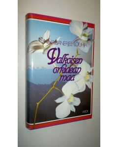 Kirjailijan Nina Banerjee-Louhija käytetty kirja Valkoisen orkidean maa