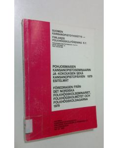 Tekijän Reijo Kauppila  käytetty kirja Pohjoismaisen kansanopistoseminaarin ja -kokouksen sekä Kansanopistopäivien l979 esitelmät = Föredragen från Det nordiska folkhögskolseminariet, Folkhögskolmötet och Folkhögskoldagarna l979