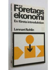 Kirjailijan Lennart Rohlin käytetty kirja Företags ekonomi : En första introduktion