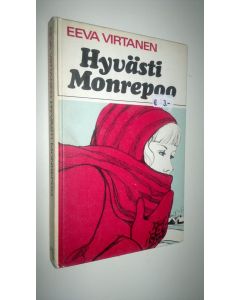 Kirjailijan Eeva Virtanen käytetty kirja Hyvästi, Monrepoo