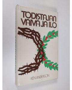 Kirjailijan Ken Anderson käytetty kirja Todistajan vaiva ja ilo
