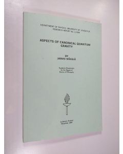 Kirjailijan Jarmo Mäkelä käytetty kirja Aspects of Canonical Quantum Gravity - By Jarmo Mäkelä