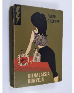 Kirjailijan Peter Cheyney käytetty kirja Kiinalaisia kurveja : salapoliisiromaani