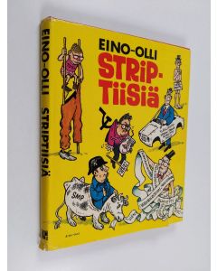 Kirjailijan Eino-Olli käytetty kirja Strip-tiisiä : Valikoima pilapiirroksia