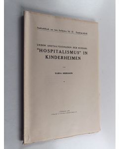 Kirjailijan Zaida Eriksson käytetty kirja Ueber anstalltsschaden der kinder : Hospitalismus in Kinderheimen