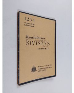 käytetty teos Koululaisen sivistyssanasto - 1234 vierasperäistä kulttuurisanaa