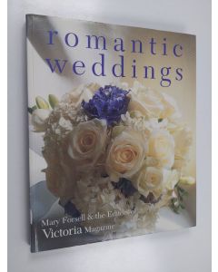 Kirjailijan Victoria Magazine & Mary Forsell käytetty kirja Romantic Weddings
