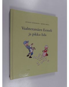 Kirjailijan Astrid Lindgren & Björn Berg käytetty kirja Vaahteramäen Eemeli ja pikku Iida