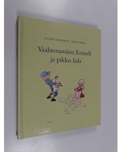 Kirjailijan Astrid Lindgren & Björn Berg käytetty kirja Vaahteramäen Eemeli ja pikku Iida