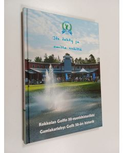 käytetty kirja Ite tehty ja omilla eväillä : Kokkolan Golfin 50-vuotishistoriikki = Gamlakarlebys Golfs 50-års historik - Kokkolan Golfin 50-vuotishistoriikki - Gamlakarlebys Golfs 50-års historik