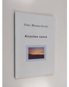 Kirjailijan Ilma Mannerkoski käytetty kirja Kirjoitan runon