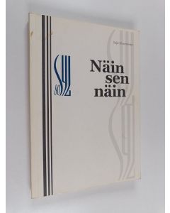 Kirjailijan Seija Silventoinen käytetty kirja Näin sen näin