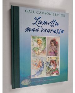 Kirjailijan Gail Carson Levine käytetty kirja Lumottu maa vaarassa