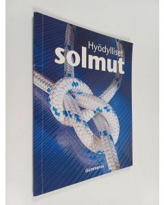 Kirjailijan Geoffrey Budworth käytetty kirja Hyödylliset solmut