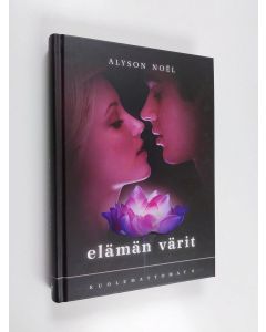 Kirjailijan Alyson Noel käytetty kirja Elämän värit