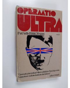 Kirjailijan F.W Winterbotham käytetty kirja Operaatio Ultra